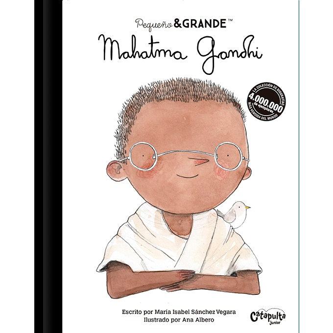 Mahatma Gandhi. Pequeño y grande Mahatma Gandhi. Pequeño y grande